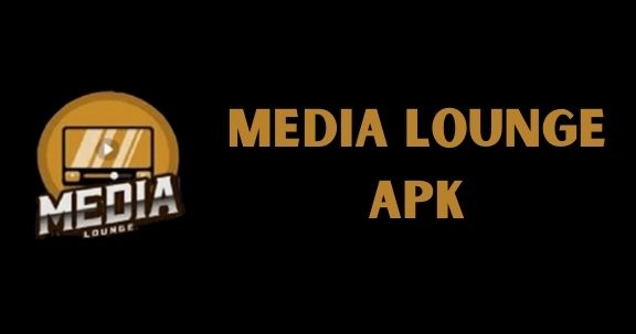 Media Lounge APK – Free Download the Best Streaming App